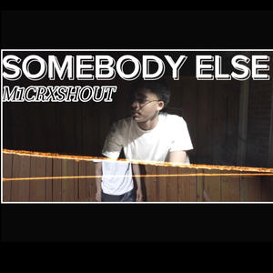 M1crxshout - Somebody Else (Official audio) (Explicit)