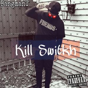 Kill Switkh (Explicit)