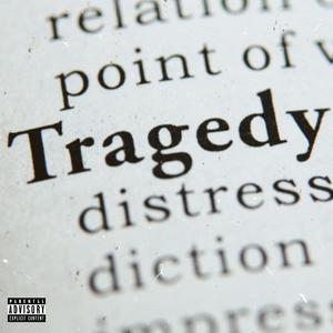 Tragedy (Explicit)