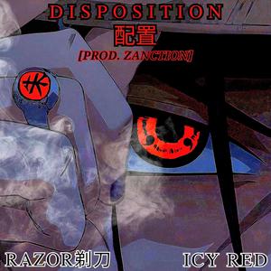 DISPOSITION (feat. RAZOR剃刀 & Icy Red) [Explicit]