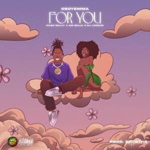 For You (feat. Mr Bello, Chief Dejjy & DJ Loochie)