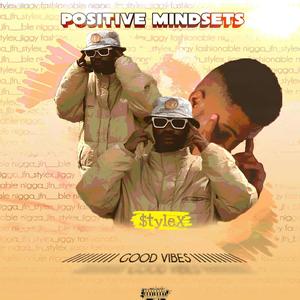 POSITIVE MINDSETS (GOOD VIBES) [Explicit]