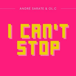 Andre Sarate - I Can't Stop