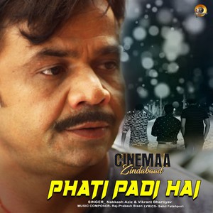 Phati Padi Hai (From "Cinemaa Zindabaad")