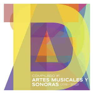 Compilado #1 - Artes Musicales y Sonoras (Explicit)