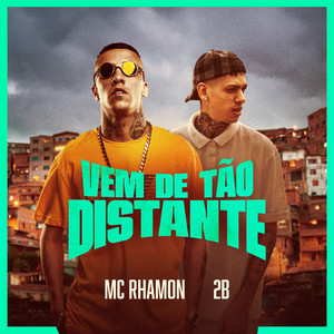 Vem de Tão Distante (Explicit)