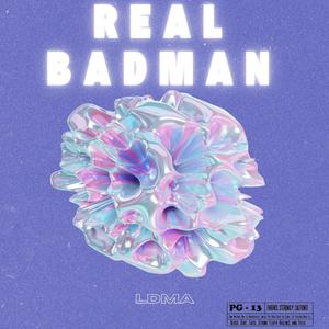 Real badman (Explicit)