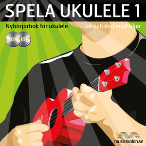 Spela ukulele 1 (nybörjarbok för ukulele)