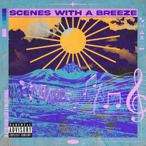 Scenes with a Breeze (Explicit)