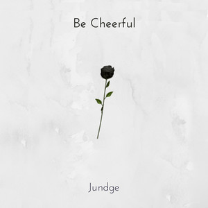 Be Cheerful