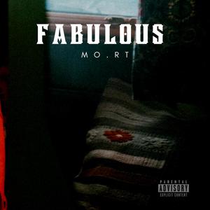 Fabulous (feat. Mo.rt) [Explicit]