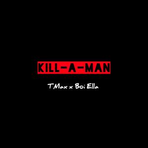 Kill-A-Man (feat. Boi Ella) [Explicit]