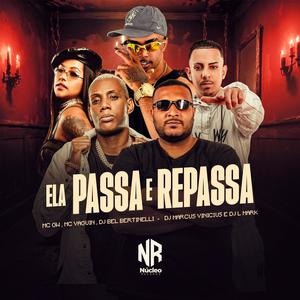 ELA PASSA E REPASSA (Explicit)
