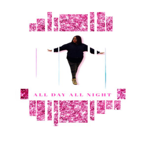 All Day All Night
