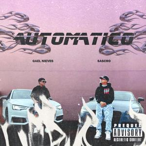 AUTOMATICO (feat. Gael Nieves) [Explicit]