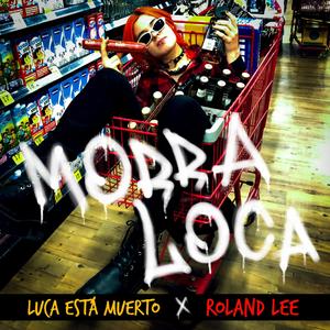 Morra Loca (Explicit)