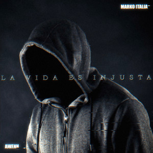 La Vida Es Injusta (Explicit)