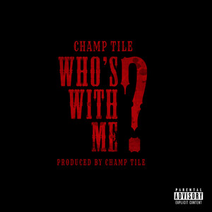 Who's With Me (Explicit)