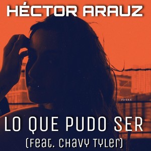 Lo Que Pudo Ser (feat. Chavy Tyler)