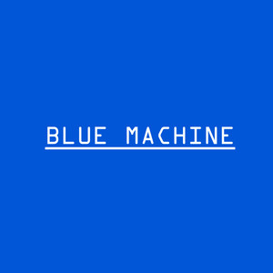 BLUE MACHINE