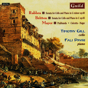 Rubbra: Sonata in G Minor - Britten: Sonata in C - Mayer: Prabhanda & Calcutta - Nagar