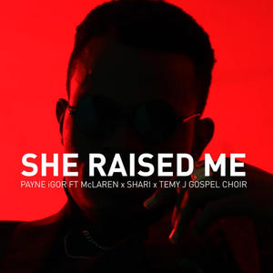 SHE RAISED ME (feat. SHARIM CLAREN & McLaren) (Explicit)