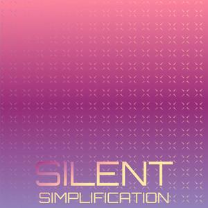 Silent Simplification