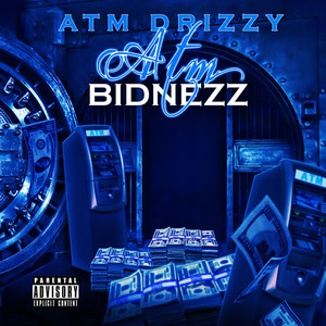 Atm Bidnezz (Explicit)