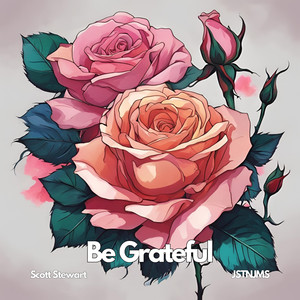 Be Grateful (feat. JSTNJMS)