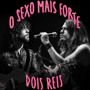 O Sexo Mais Forte (Ao Vivo)