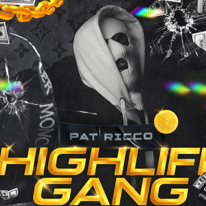 HIGHLIFEGANG (Explicit)