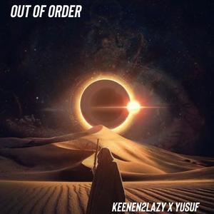 Out of Order (feat. Yusuf)