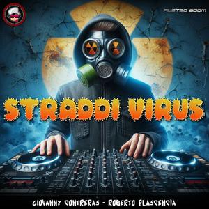 Straddi Virus (feat. Giovanny Contreras & Roberto Plascecia) [Deluxe Edition]