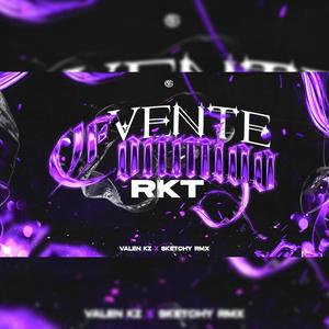Vente conmigo RKT (feat. Sketchy RMX)