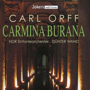 ORFF, C.: Carmina Burana (Hamburg Boys Choir, Hannover Niedersachs State Opera Orchestra, Wand)