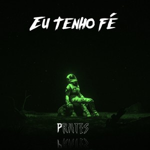 Eu tenho fé (Explicit)