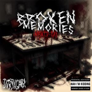 BROKEN MEMORIES (Explicit)