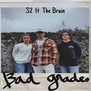 BAD GRADES(feat. THE BRAIN) (Explicit)