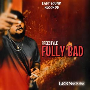 Freestyle #FullyBad (Explicit)