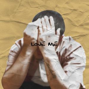 Love Me (Explicit)