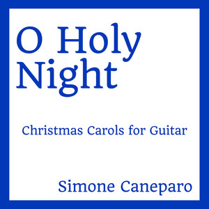 Simone Caneparo - O Holy Night