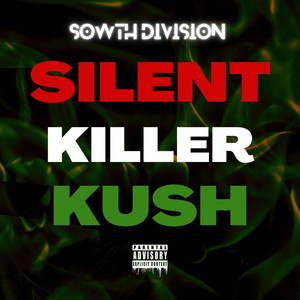 Silent Killer Kush (Explicit)