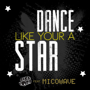 Dance Like Your a Star(feat. Mico Wave)