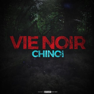 Chinoi - Vie Noire (Explicit)