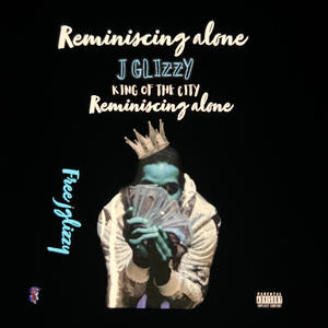 Reminising Alone (Explicit)