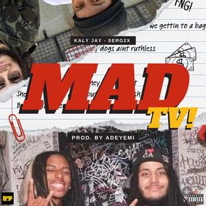 MAD TV (feat. Serg2x) [Explicit]