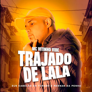Trajado de Lalá (Explicit)