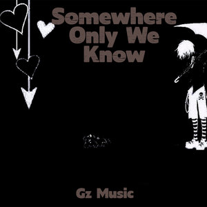 Gz Music - Somewhere Only We Know (Slowed+Reverb) (Remix)