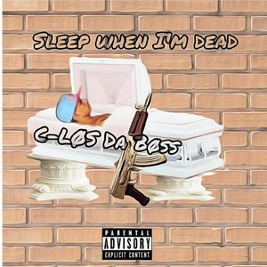 Sleep When I'm Dead