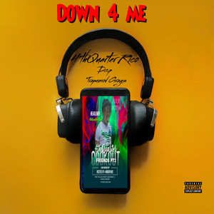 Down 4 Me (Explicit)